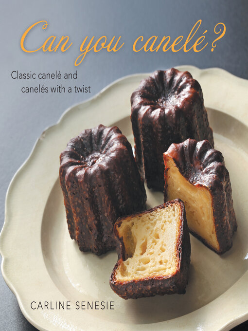 Title details for Can You Canelé? by Carline Senesie - Wait list